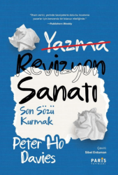 Revizyon Sanatı: Son Sözü Kurmak - Paris Yayınları