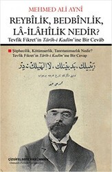 Reybilik, Bedbinlik, La- İlahilik Nedir? - Çizgi Kitabevi Yayınları