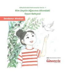 Rim Zeytin Ağacının Altındaki Oyun Bahçesi - Güneşyolu Yapım Yayın