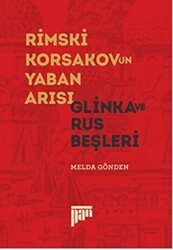 Rimski Korsakov’un Yaban Arısı - Glinka ve Rus Beşleri - Pan Yayıncılık