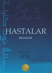 Risale-i Nur Külliyatından Hastalar Risalesi - Zehra Yayıncılık