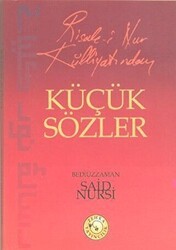 Risale-i Nur Külliyatından Küçük Sözler - Zehra Yayıncılık