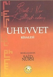 Risale-i Nur Külliyatından Uhuvvet Risalesi - Zehra Yayıncılık
