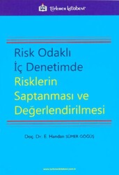Risk Odaklı İç Denetimde Risklerin Saptanması ve Değerlendirilmesi - Türkmen Kitabevi