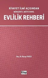 Rivayet İlmi Açısından Mürşidü’l-Müte’ehhil Evlilik Rehberi - Kitap Dünyası Yayınları