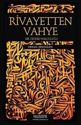 Rivayetten Vahye - Yüzleşme Yayınları