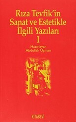 Rıza Tevfik’in Sanat ve Estetikle İlgili Yazıları 1 - Kitabevi Yayınları