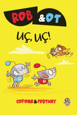 Rob ve Ot - Uç, Uç! - 1