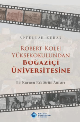 Robert Kolej Yüksekokulundan Boğaziçi Üniversitesine - Boğaziçi Üniversitesi Yayınevi