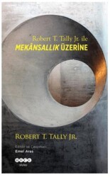 Robert T. Tally Jr. ile Mekansallık Üzerine - Hece Yayınları