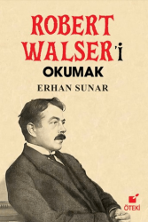 Robert Walser’i Okumak - Öteki Yayınevi