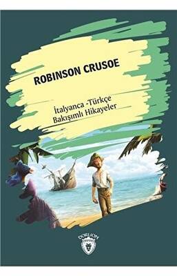 Robinson Crusoe Robinson Crusoe İtalyanca Türkçe Bakışımlı Hikayeler - 1