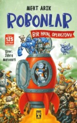 Robonlar 2 - Bir Hayal Operasyonu - İlk Genç Timaş