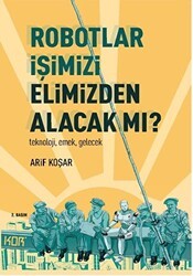 Robotlar İşimizi Elimizden Alacak Mı? - Kor Kitap