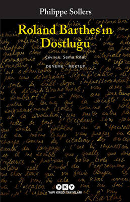 Roland Barthes’ın Dostluğu - 1
