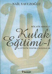 Rölatif Absolut Kulak Eğitimi 1 - ve Günlük Teknik Çalışmalar - İnkılap Kitabevi