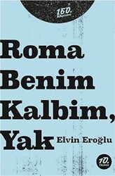 Roma Benim Kalbim, Yak - 160. Kilometre Yayınevi