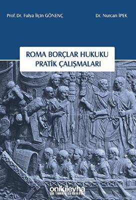 Roma Borçlar Hukuku Pratik Çalışmaları - 1