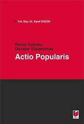 Roma Hukuku Davalar Sisteminde Actio Popularis - Adalet Yayınevi