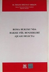 Roma Hukukunda Haksız Fiil Benzerleri - İmaj Yayıncılık