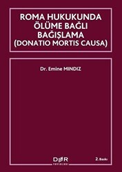 Roma Hukukunda Ölüme Bağlı Bağışlama Donation Mortis Causa - Der Yayınları