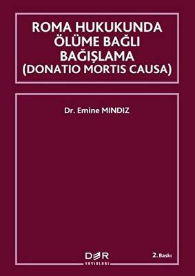 Roma Hukukunda Ölüme Bağlı Bağışlama Donation Mortis Causa - 1