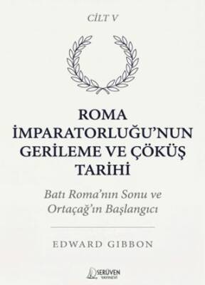 Roma İmparatorluğu’nun Gerileme ve Çöküş Tarihi Beşinci Cilt - 1