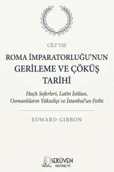 Roma İmparatorluğu’nun Gerileme ve Çöküş Tarihi Sekizinci Cilt - Serüven Yayınevi