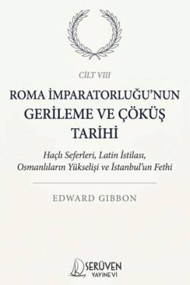 Roma İmparatorluğu’nun Gerileme ve Çöküş Tarihi Sekizinci Cilt - 1