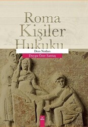Roma Kişiler Hukuku - Ders Notları - Dora Basım Yayın
