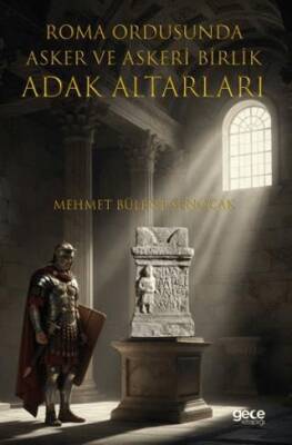 Roma Ordusuna Asker ve Askeri Birlik Adak Altarları - 1