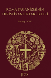 Roma Paganizminin Hıristiyanlıktaki İzleri - DTA Yayıncılık