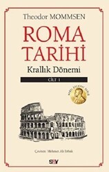 Roma Tarihi 1. Cilt - Krallık Dönemi - Say Yayınları