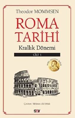 Roma Tarihi 1. Cilt - Krallık Dönemi - 1