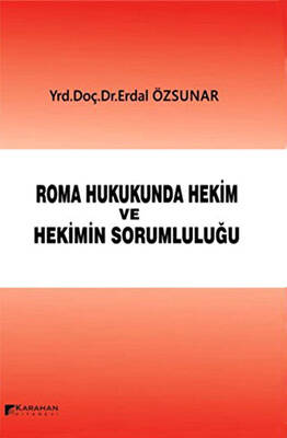 Roman Hukukunda Hekim ve Hekimin Sorumluluğu - 1