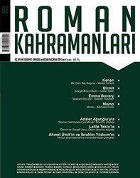 Roman Kahramanları Dergisi Sayı: 2 Nisan-Haziran 2010 - Roman Kahramanları Dergisi