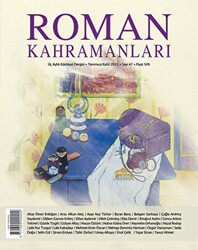 Roman Kahramanları Sayı: 47 Temmuz-Eylül 2021 - Roman Kahramanları Dergisi