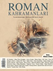 Roman Kahramanları Sayı: 62 - Nisan - Haziran 2025 - Roman Kahramanları Dergisi