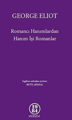 Romancı Hanımlardan Hanım İşi Romanlar - 1