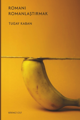 Romanı Romanlaştırmak - 1