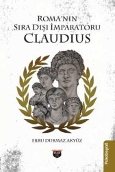 Roma’nın Sıra Dışı İmparatoru Claudius - Bilgin Kültür Sanat Yayınları