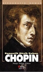 Romantik Müzik Dehası - Chopin - Etkin Yayınevi