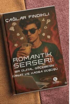 Romantik Serseri: Bir Dijital Göçebenin Sanat ve Kaosa Düşüşü - 1