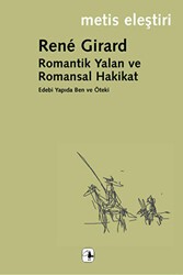 Romantik Yalan ve Romansal Hakikat - Metis Yayınları