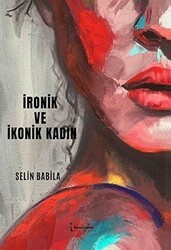 Ronik Ve İkonik Kadın - İkinci Adam Yayınları