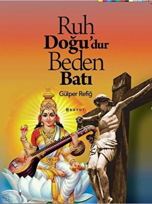 Ruh Doğu`dur Beden Batı - 1