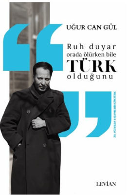 Atsız Ruh Duyar Orada Ölürken Bile Türk  Olduğunu - 1