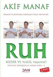 Ruh Nedir ve Nasıl Yaşanır? - Spiritüel Söyleşiler ve Felsefe Serisi 4 - Dahi Yayıncılık