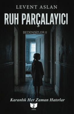 Ruh Parçalayıcı - 1