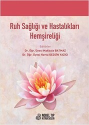 Ruh Sağlığı ve Hastalıkları Hemşireliği - Nobel Tıp Kitabevi